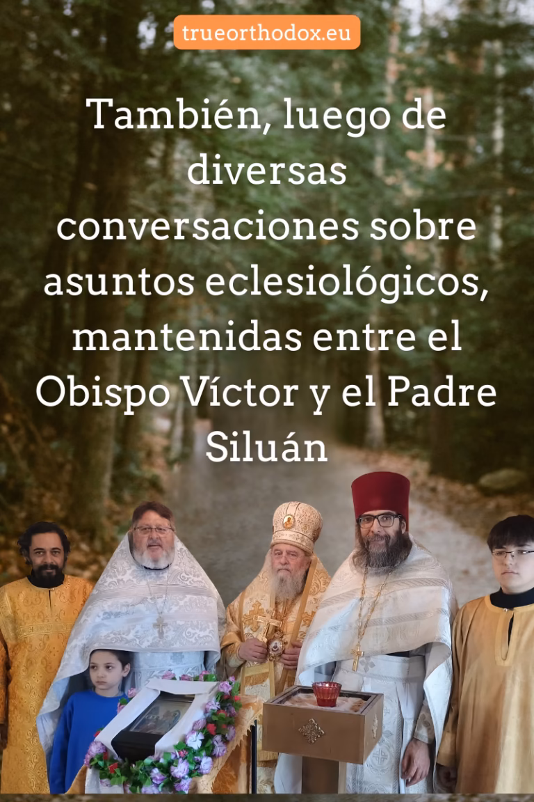luego de diversas conversaciones sobre asuntos eclesiológicos, mantenidas entre el Obispo Víctor y el Padre Siluán